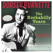 Dorsey Burnette - The Rockabilly Years: The Singles & Albums Collection 1955-62 (2024)
