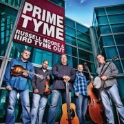 Russell Moore, IIIrd Tyme Out - Prime Tyme (2011)