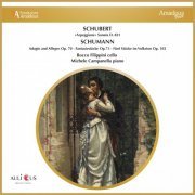 Rocco Filippini, Michele Campanella - Schubert: «Arpeggione» Sonata D. 821 - Schumann: Adagio And Allegro Op. 70, Fantasiestücke Op.73, Fünf Stücke Im Volkston Op. 102 (2023)