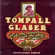 Tompall Glaser - Take the Singer with the Song (Live in London, England 1974) (2023)