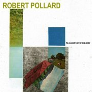 Robert Pollard - We All Got Out of the Army (2010)