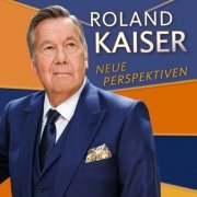 Roland Kaiser - Neue Perspektiven (2023) Hi-Res