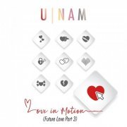 U-Nam - Love in Motion (Future Love, Pt. 3) (2021)