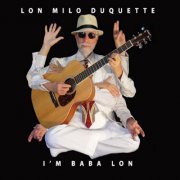 Lon Milo Duquette - I'm Baba Lon (2012)