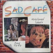 Sad Cafe - Fanx Ta-Ra / Misplaced Ideals (1977, 1978) [2009]