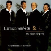 Herman van Veen, The Rosenberg Trio - Your Kisses Are Sweeter (2000) [Hi-Res]