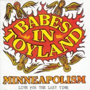 Babes In Toyland - Minneapolism (Live) (2001)