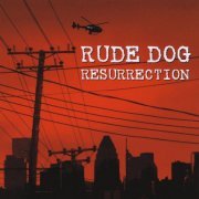 Rude Dog - Resurrection - Rude Dog's Greatest Hits (2010)