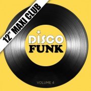VA - Disco Funk, Vol. 4 (12'' Maxi Club) [Remastered] (2008) FLAC