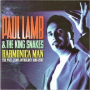 Paul Lamb & The King Snakes - Harmonica Man: The Paul Lamb Anthology 1986-2002 (2003) [CD Rip]