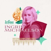 Ingrid Michaelson - Women To The Front: Ingrid Michaelson (2021)