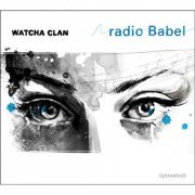 Watcha Clan - Radio Babel (2011)