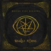 The Bridge City Sinners - Unholy Hymns (2021)