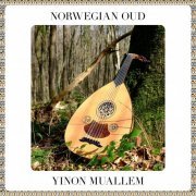 Yinon Muallem - Norwegian Oud - In Memory of David & Janet Muallem (2021) [Hi-Res]