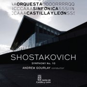 Orquesta Sinfónica de Castilla y León & Andrew Gourlay - Shostakovich: Symphony No. 10 (2019) [Hi-Res]