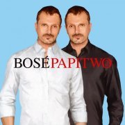 Miguel Bosé - Papitwo (Deluxe Edition) (2013)