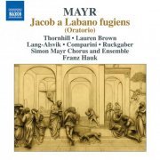 Simon Mayr Chor, Simon Mayr Ensemble - Mayr: Jacob a Labano fugiens (2015)