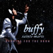Buffy Sainte-Marie - Running For The Drum (2008)