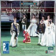 Paolo Arrivabeni - Rossini: Robert Bruce (2003)