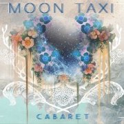 Moon Taxi - Cabaret (2012)