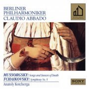 Berliner Philharmoniker, Claudio Abbado - Mussorgsky: Songs and Dances of Death / Tchaikovsky: Symphony No. 5 (1994)