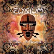 Elysium - Live... & Beyond (2019)