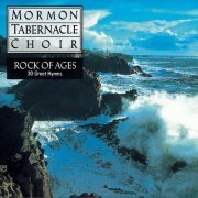 Mormon Tabernacle Choir - Rock of Ages - 30 Favorite Hymns (1992)