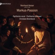 Christian Brembeck - Keiser: Markus-Passion (2018)