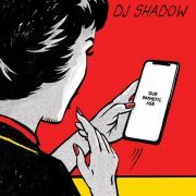 DJ Shadow - Our Pathetic Age (2019) [CD-Rip]
