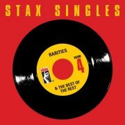 Stax Singles, Vol. 4: Rarities & The Best Of The Rest (2017)