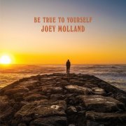Joey Molland - Be True To Yourself (2020) [Hi-Res]