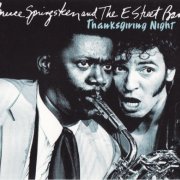 Bruce Springsteen & The E Street Band - Thanksgiving Night (2011)
