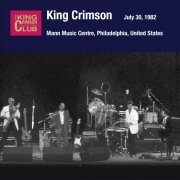 King Crimson - 1982-07-30 Philadelphia, PA - Mann Music Centre (2012)