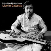 Debashish Bhattacharya - Live In Calcutta (2012)