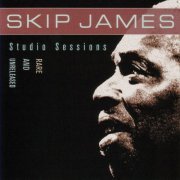 Skip James - Rare And Unreleased (2003)