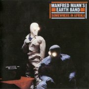 Manfred Mann's Earth Band - Somewhere In Afrika (1982) {1999, With Bonus Tracks, Remastered}