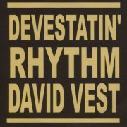 David Vest - Devestatin' Rhythm (2016) Lossless
