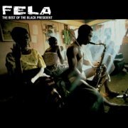 Fela Kuti -  The Best Of The Black President Vol. 1-2 [Remastered Deluxe Edition] (2013)