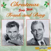 Frank Sinatra & Bing Crosby - Christmas Sing with Frank and Bing (1996)