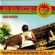 Jamaica Soundsystem - Are You Reggae? (2000)