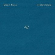 Midori Hirano - Invisible Island (2020) [Hi-Res]