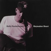 Kelly Pardekooper - Haymaker Heart (2005)