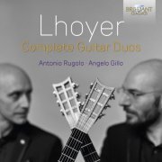 Antonio Rugolo & Angelo Gillo - Lhoyer: Complete Guitar Duos (2021)