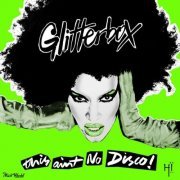 VA - Glitterbox - This Ain't No Disco [3CD] (2018)