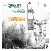 The Italian Sax Ensemble feat. Dusko Gojkovic & Franco Cerri - Groovin' at the Olympics (2019)