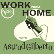 Astrud Gilberto - Work From Home with Astrud Gilberto (2020)