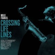 Mulo Francel - Crossing Life Lines (2020)