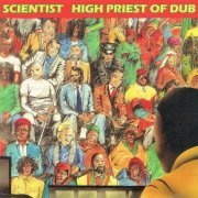 Scientist - High Priest Of Dub (1982)