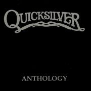 Quicksilver Messenger Service - Anthology (Reissue) (1973/1995)
