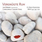 Jan Börner, Capricornus Consort Basel - Vergnügte Ruh (Solokantaten für Alt von Johann Sebastian Bach, BWV 54, 35 und 170) (2023) [Hi-Res]